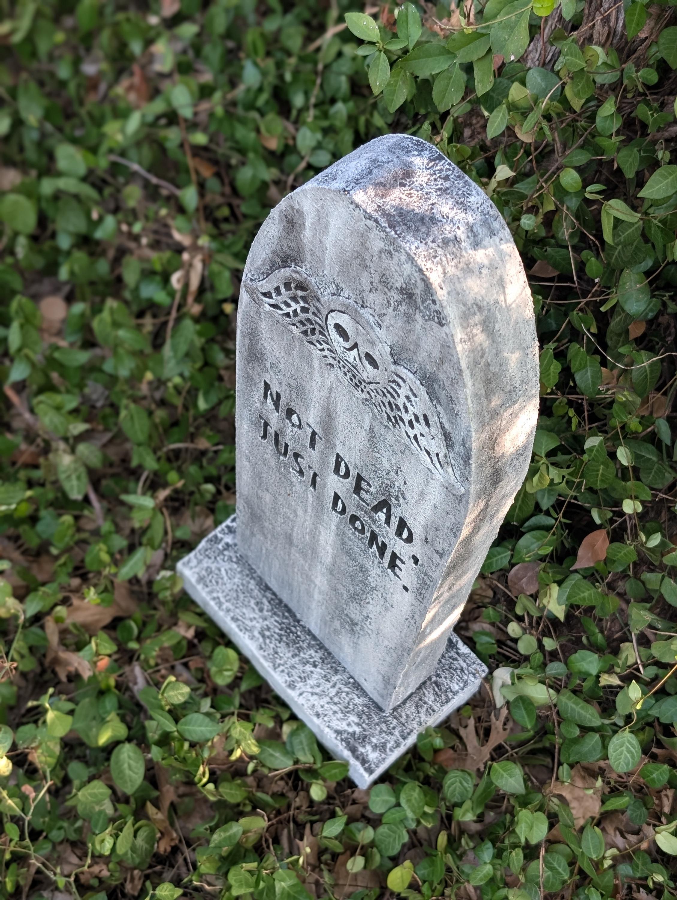 Slim Premade "Not Dead, Just Done" Carved Gravestone - product photo 5