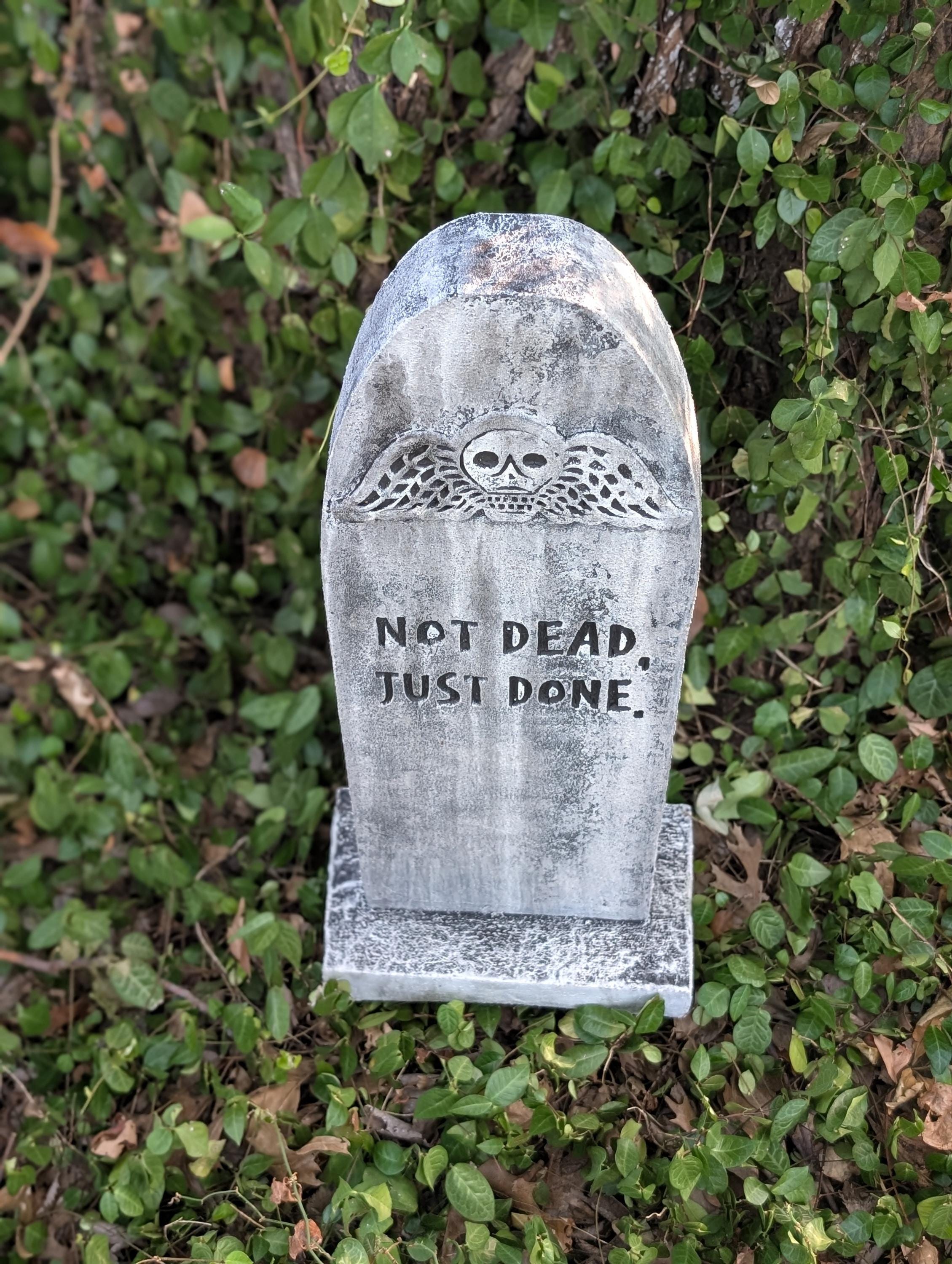 Slim Premade "Not Dead, Just Done" Carved Gravestone - product photo 6