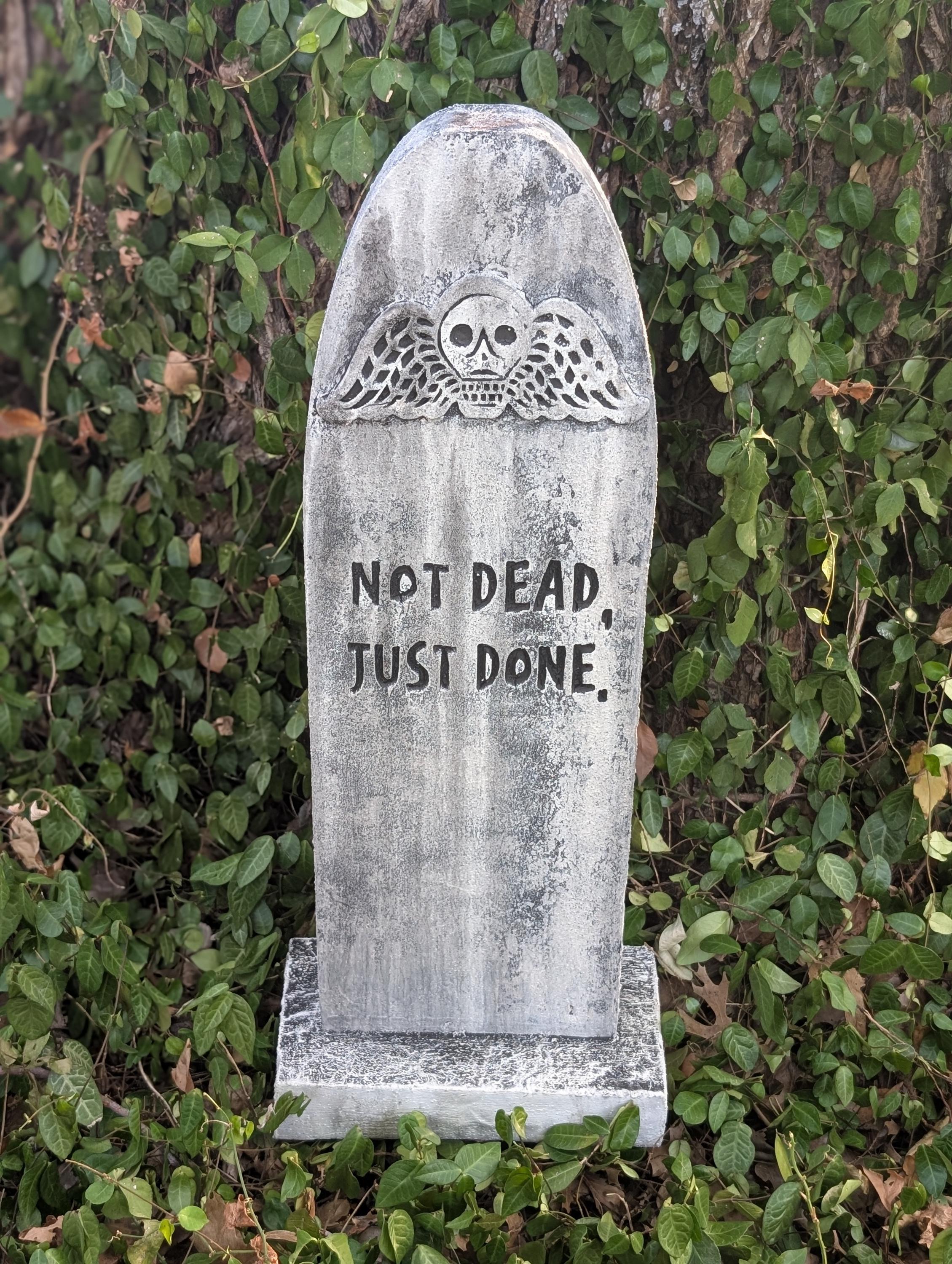 Slim Premade "Not Dead, Just Done" Carved Gravestone - product photo 4
